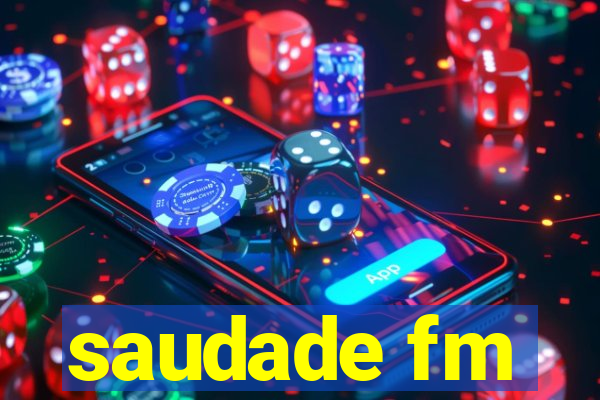 saudade fm